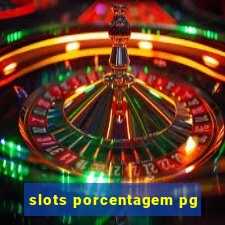 slots porcentagem pg